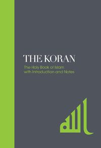 Cover image for The Koran - Sacred Texts: The Holy Book of Islam with Introduction and Notes