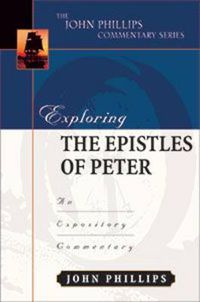 Cover image for Exploring the Epistles of Peter: An Expository Commentary