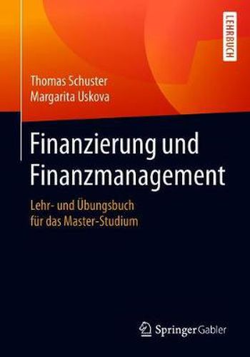 Cover image for Finanzierung und Finanzmanagement: Lehr- und UEbungsbuch fur das Master-Studium