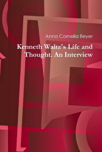 Cover image for Kenneth Waltz's Life and Thought. an Interview