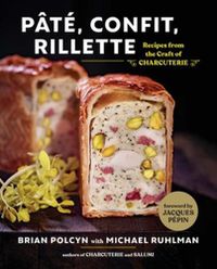 Cover image for Pate, Confit, Rillette: Recipes from the Craft of Charcuterie