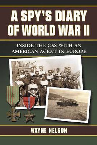 Cover image for A Spy's Diary of World War II: Inside the OSS with an American Agent in Europe