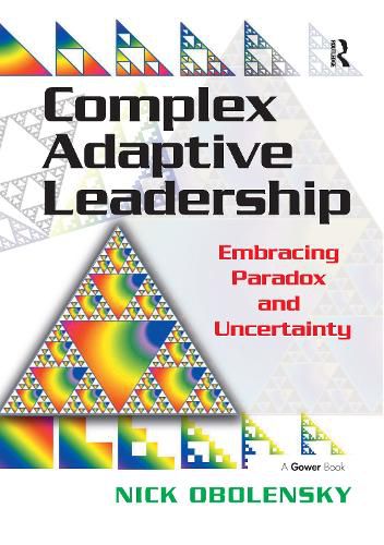 Cover image for Complex Adaptive Leadership: Embracing Paradox and Uncertainty