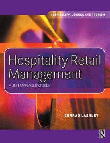 Cover image for Hospitality Retail Management: A Unit Manager's Guide