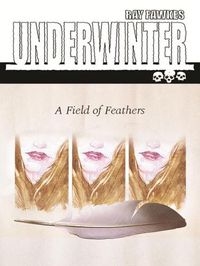 Cover image for Underwinter: A Field of Feathers