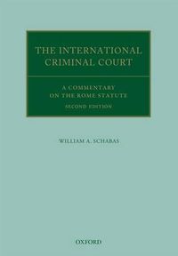 Cover image for The International Criminal Court: A Commentary on the Rome Statute