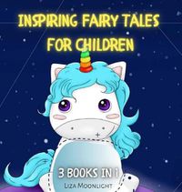 Cover image for Inspiring Fairy Tales for Children: 3 Books In 1