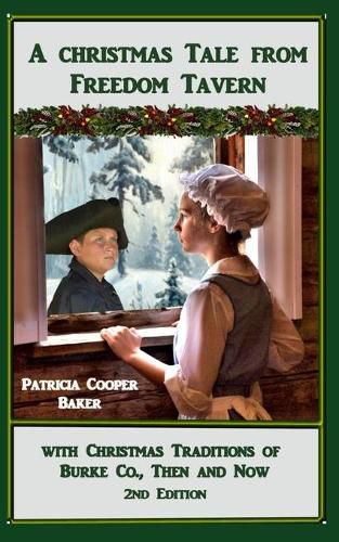 Cover image for A Christmas Tale from Freedom Tavern: With Christmas Traditions of Burke County Then and Now.