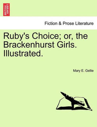 Cover image for Ruby's Choice; Or, the Brackenhurst Girls. Illustrated.