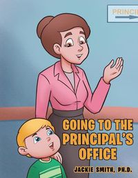 Cover image for Going to the Principal's Office