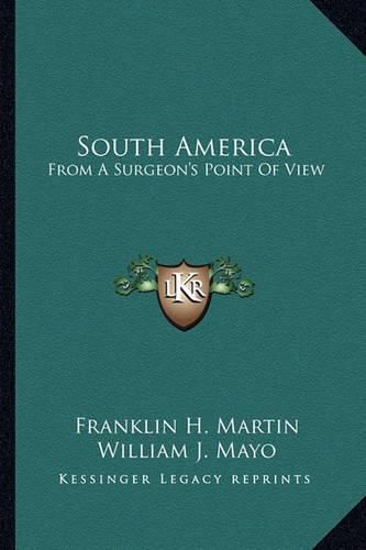 Cover image for South America: From a Surgeon's Point of View