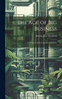 Cover image for The Age of Big Business