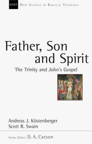 Cover image for Father, Son and Spirit: The Trinity And John'S Gospel