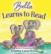 Cover image for Bella Learns to Read