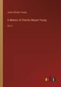 Cover image for A Memoir of Charles Mayne Young