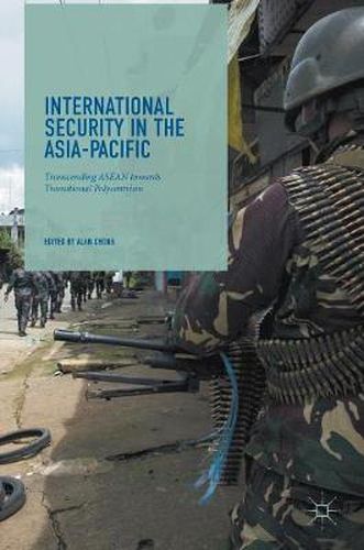 International Security in the Asia-Pacific: Transcending ASEAN towards Transitional Polycentrism