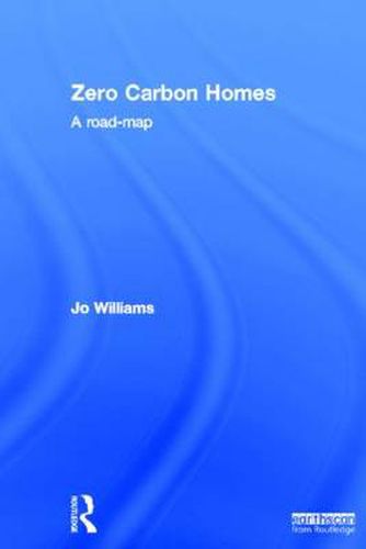Cover image for Zero-carbon Homes: A Road Map
