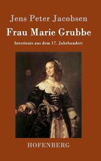 Cover image for Frau Marie Grubbe: Interieurs aus dem 17. Jahrhundert