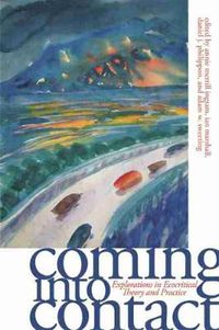 Cover image for Coming into Contact: Explorations in Ecocritical Theory and Practice