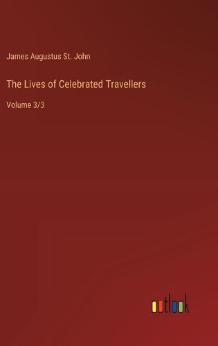 Cover image for The Lives of Celebrated Travellers