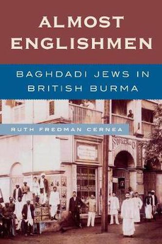 Cover image for Almost Englishmen: Baghdadi Jews in British Burma