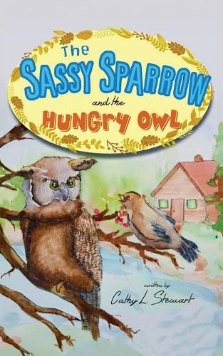 Cover image for The Sassy Sparrow and the Hungry Owl