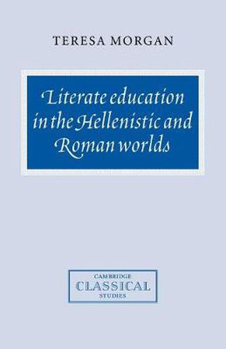 Cover image for Literate Education in the Hellenistic and Roman Worlds