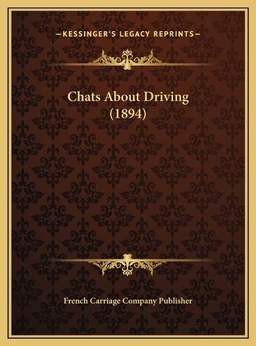 Cover image for Chats about Driving (1894) Chats about Driving (1894)