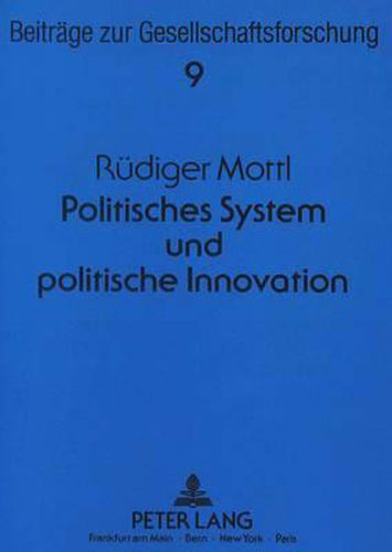 Cover image for Politisches System Und Politische Innovation: Determinanten Der Reformpolitik in Der Bundesrepublik Deutschland