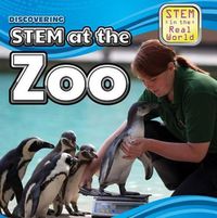 Cover image for Discovering Stem at the Zoo