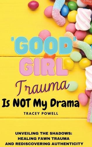 Cover image for Good Girl Trauma Is Not My Drama