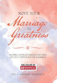 Cover image for Move Your Marriage to Greatness