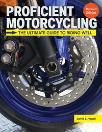 Cover image for Proficient Motorcycling, 3rd Edition