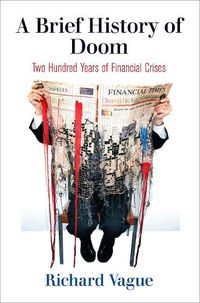 Cover image for A Brief History of Doom: Two Hundred Years of Financial Crises