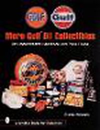 Cover image for More Gulf Oil Collectibles: An Unauthorized Guide