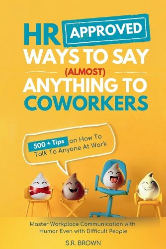Cover image for HR Approved Ways To Say (Almost) Anything To Coworkers