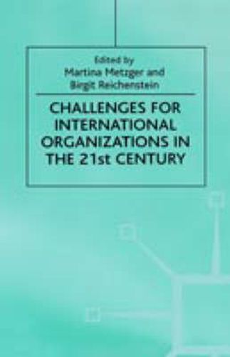 Challenges For International Organizations in the 21st Century: Essays in Honor of Klaus Hufner