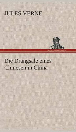 Cover image for Die Drangsale eines Chinesen in China