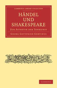 Cover image for Handel und Shakespeare: Zur AEsthetik der Tonkunst