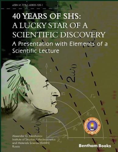 Cover image for 40 Years Of SHS: A Lucky Star Of a Scientific Discovery: A Presentation with Elements of a Scientific Lecture
