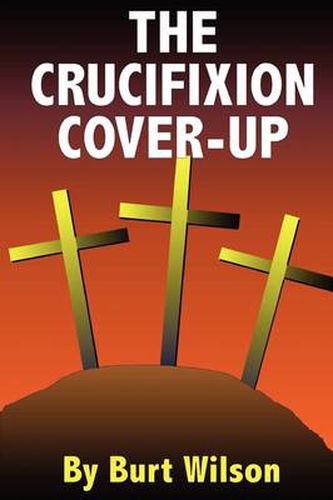 Cover image for The Crucifixion Cover-up