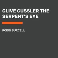 Cover image for Clive Cussler The Serpent's Eye