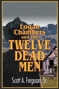 Cover image for Logan Chambers and the Twelve Dead Men