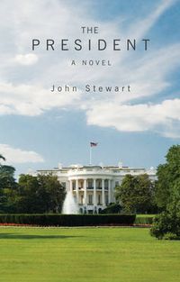 Cover image for The President: A Political Novel