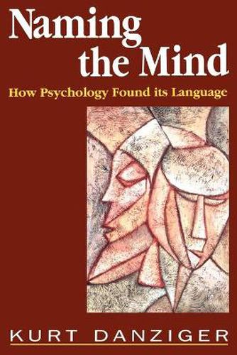 Cover image for Naming the Mind: How Psychology Found Its Language