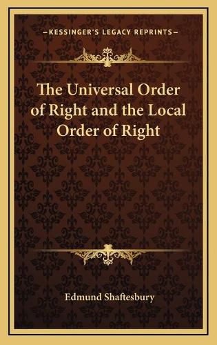 The Universal Order of Right and the Local Order of Right