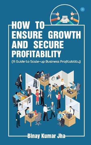 Cover image for How to Ensure Growth and Secure Profitability