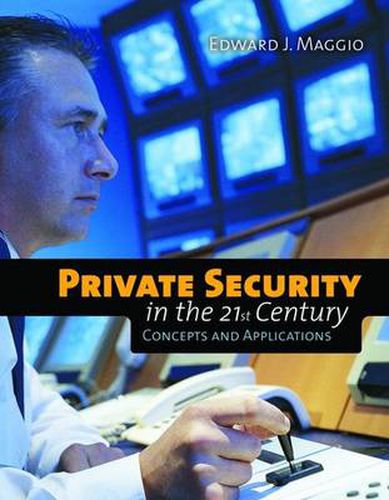 Cover image for Private Security In The 21St Century: Concepts And Applications