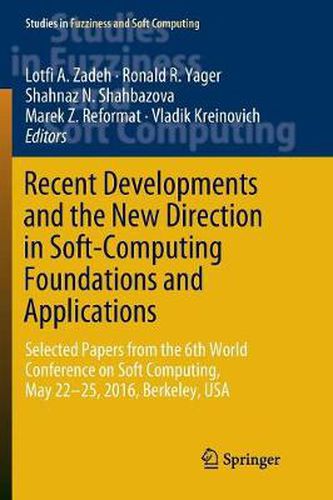 Cover image for Recent Developments and the New Direction in Soft-Computing Foundations and Applications: Selected Papers from the 6th World Conference on Soft Computing, May 22-25, 2016, Berkeley, USA