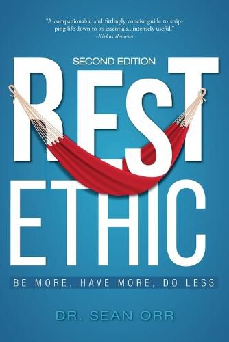 Cover image for Rest Ethic: Be More, Have More, Do Less